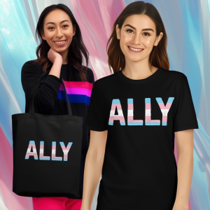 TRANS ALLY T-Shirt, Bag, Stickers & More!